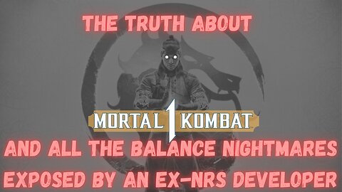 The Truth About How Balancing MK1 Was A Nightmare