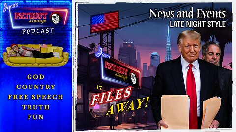 EP 244: Files Away | Current News and Events with Humor