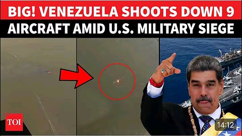Venezuela Shoots Down 9 American Aircraft In Huge Military Action? Maduro's Big Announcement