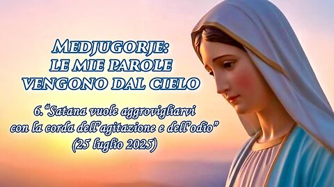 (1 OTTOBRE 2025) – PADRE LIVIO FANZAGA: “⭐LE MIE PAROLE VENGONO DAL CIELO” =6. 'Satana👿 vuole aggrovigliarvi con la corda dell'agitazione e dell'odio'= PREGHIAMO ASSIDUAMENTE COME DICE LA VERGINE A CHI CI SENTE!🙏🙏🙏