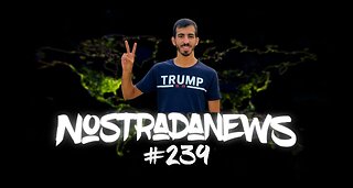 NostradaNews #239 Quelques évènements dans le monde que vous avez peut être raté