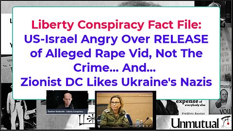 Liberty Fact File: Israel ARRESTS Rape WhistleBlower, US Zionists Dig Ukrainian Nazis