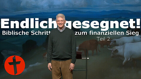 Endlich gesegnet: Biblische Schritte zum finanziellen Sieg | Teil 2 | TV | Gert Hoinle