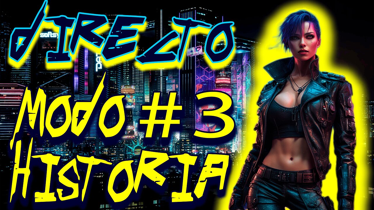 🔴“¡Vive la Historia! Capitulo 3 en Directo de Cyberpunk2077”🔥