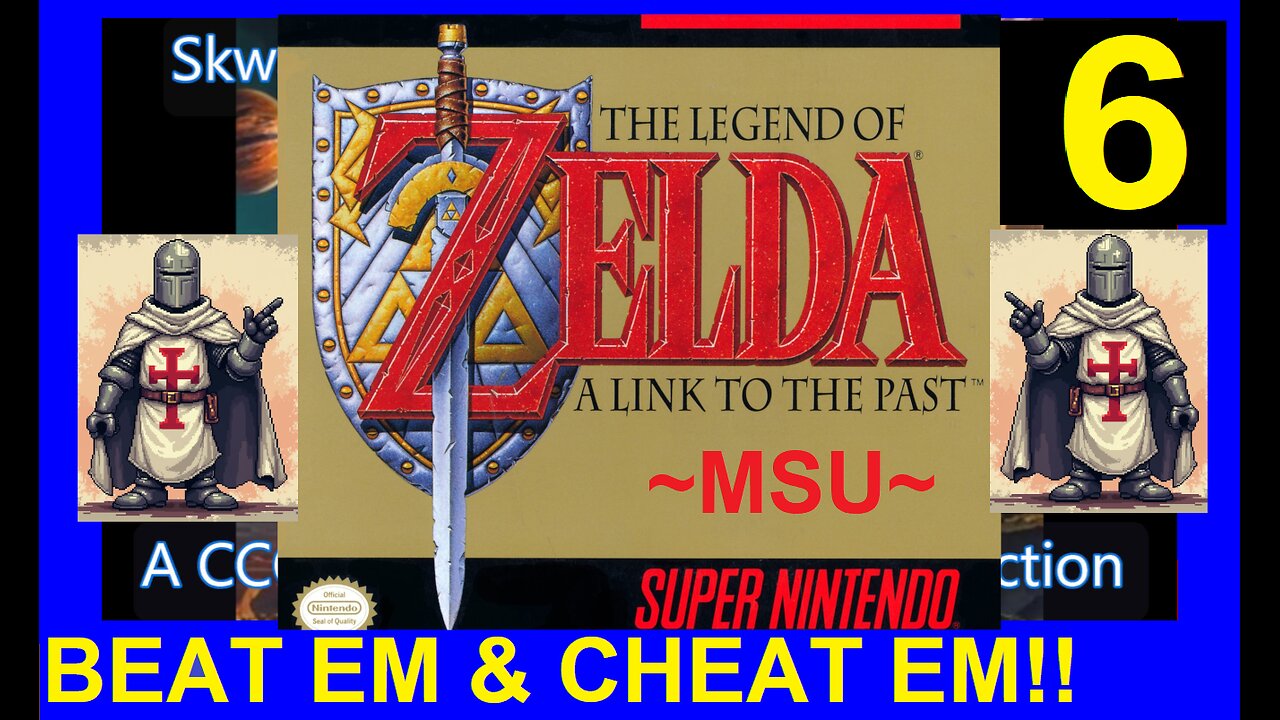 ZELDA - A LINK TO THE PAST - SNES V6 (END) - Skwatter's Beat 'em and Cheat 'em!