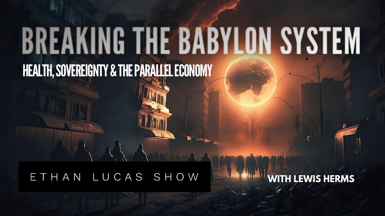 BREAKING THE BABYLON SYSTEM #1 (with Lewis Herms)