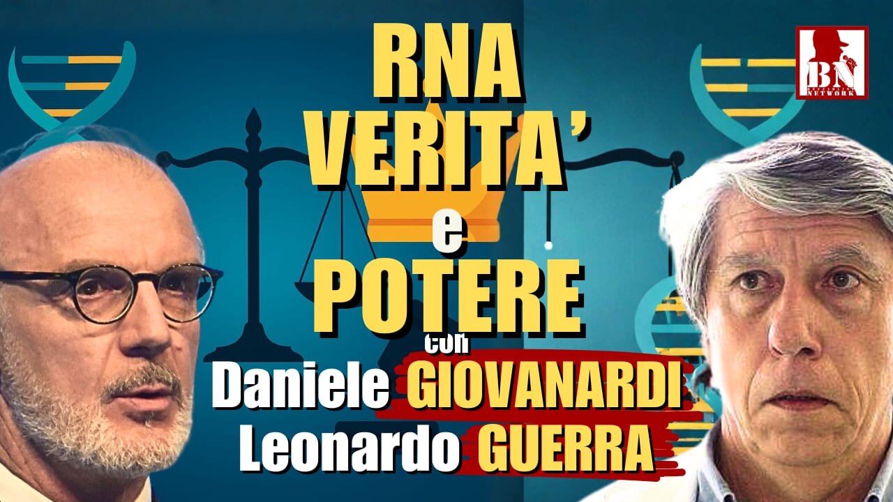 RNA, VERITÀ E POTERE - con Dr. Daniele GIOVANARDI e Dr