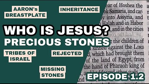 Who is Jesus? (episode 1.2): Precious Stones