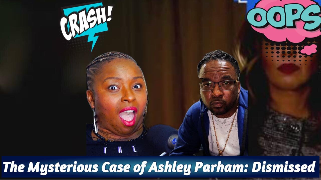 The Mysterious Case of Ashley Parham: Dismissed!