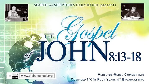 John 8:13-18 - A Verse by Verse Study with Dave Hunt and T. A. McMahon