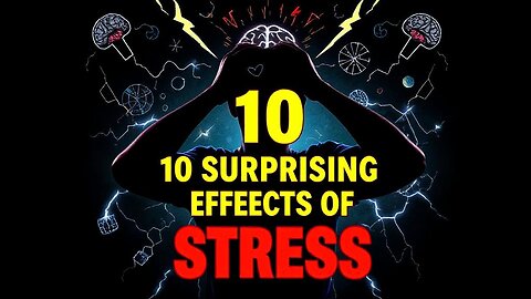 10 Surprising Effects of Extreme Stress
