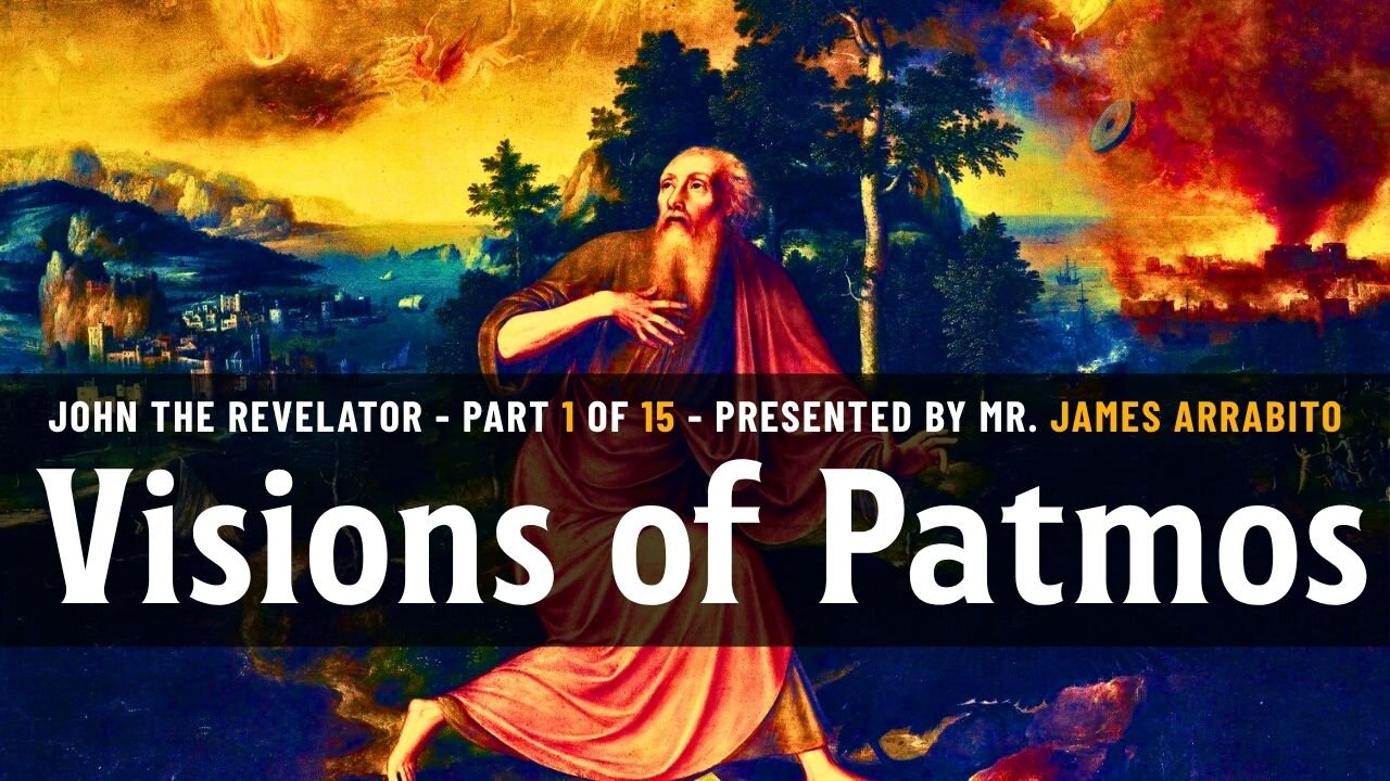 Visions of Patmos (1/15): John's Vision on Patmos | A Study of Revelation with James Arrabito