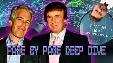#100 EPSTEIN BIRTHDAY BOOK DECODED: AI & Gemini Go Page-by-Page