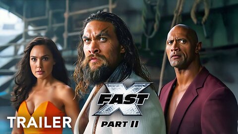 FAST X- Part 2 - Trailer _ Vin Diesel, Dwayne Johnson, Jason Momoa, Gal Gadot, J Statham (Fun made)