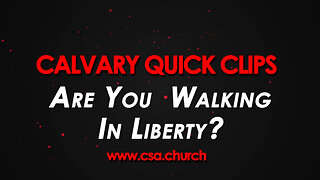 Are You Walking In Liberty?