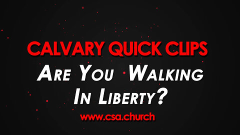 Are You Walking In Liberty?