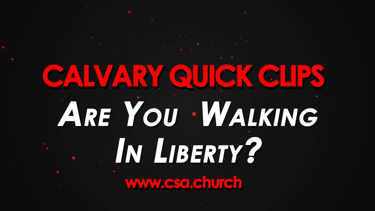 Are You Walking In Liberty?