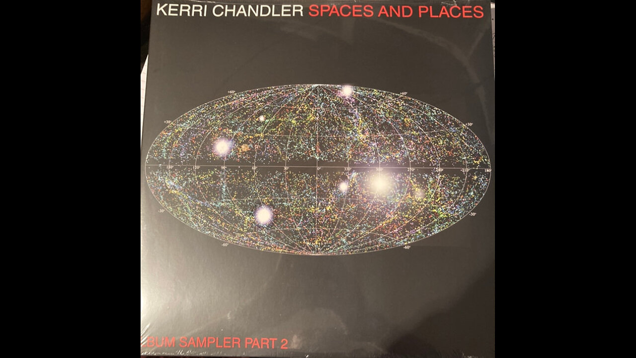 Kerri Chandler: Spaces & Places Album Sampler 2 [2022]