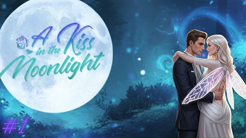 💋A Kiss in the Moonlight, Chapter 1🌕