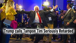 Trump calls Tampon Tim Seriously Retarded