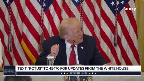 'If you want to correct me you can, but you know, you won't be here for long if you do' - Trump