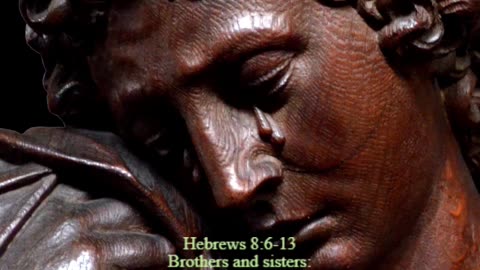 A reading from the book of Hebrews, 8:6-13