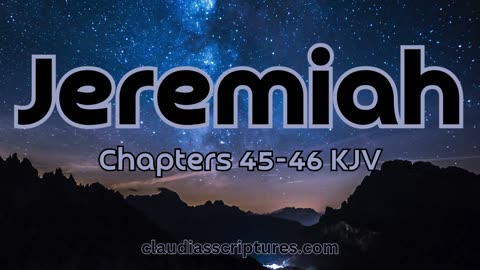 The Bible Series Bible Book Jeremiah Chapters 45-46 Audio