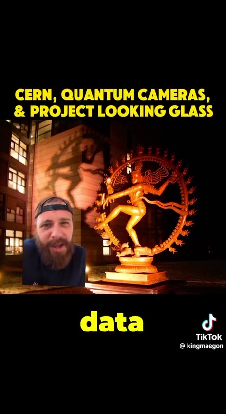 CERN, QUANTUM CAMERAS, & PROJECT LOOKING GLASS