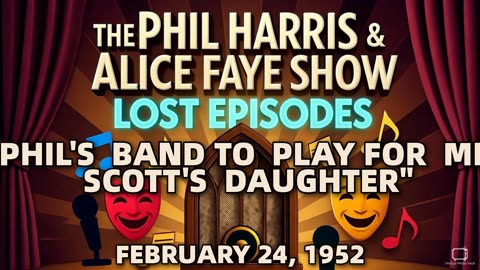 Phil Harris & Alice Faye Show - Phil'S Band To Play For Mr Scott'S Daughter (February 24, 19...