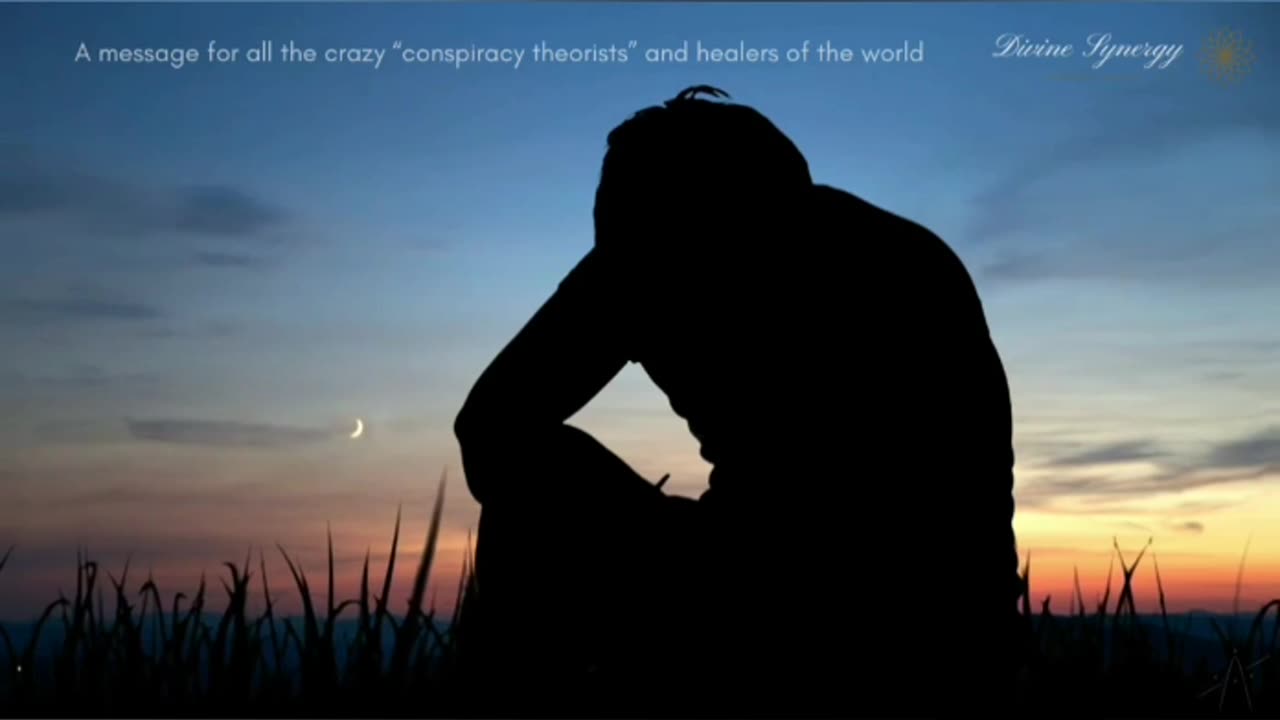 A message for all the crazy "conspiracy theorists" and healers of the world