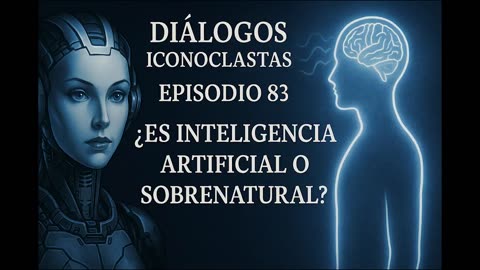 Diálogos Iconoclastas. Episodio 83
