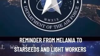 REMINDER From MELANIA to Starseeds🌟 & Light✨Workers