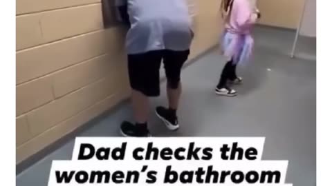 Shocking Video: Dad Checks Women’s Bathroom Before Daughter Enters!