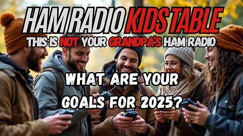 Ham Radio Kid's Table - 2025 Ham Radio Goals