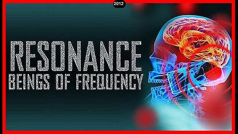 Resonance: Beings Of Frequency • (Documentary) •🕞1h 26min