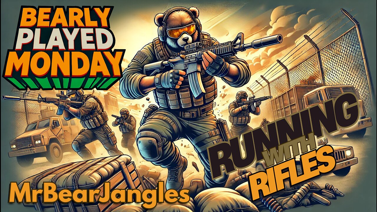 Bearly Played Monday - Running With Rifles