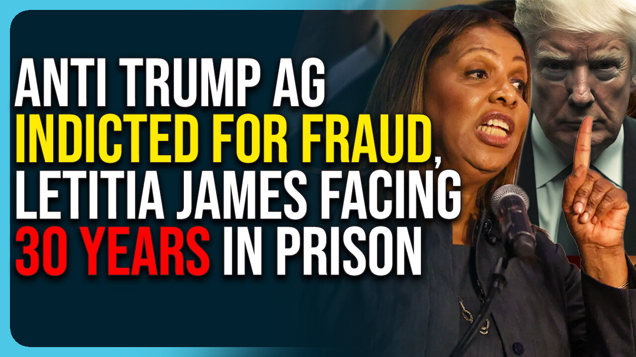 Anti Trump AG Indicted For Fraud, Letitia James Facing 30 Years In Prison