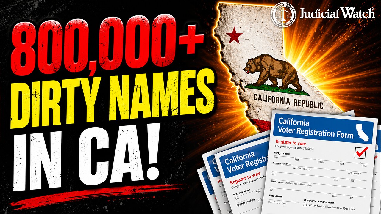 Dirty California Voter Rolls Are a National Security Threat!