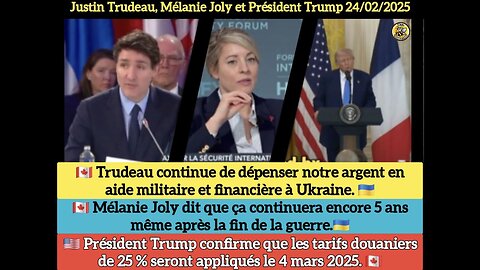 🌼 Justin Trudeau, Mélanie Joly et Président Trump 24/02/2025. (EXTRAITS)