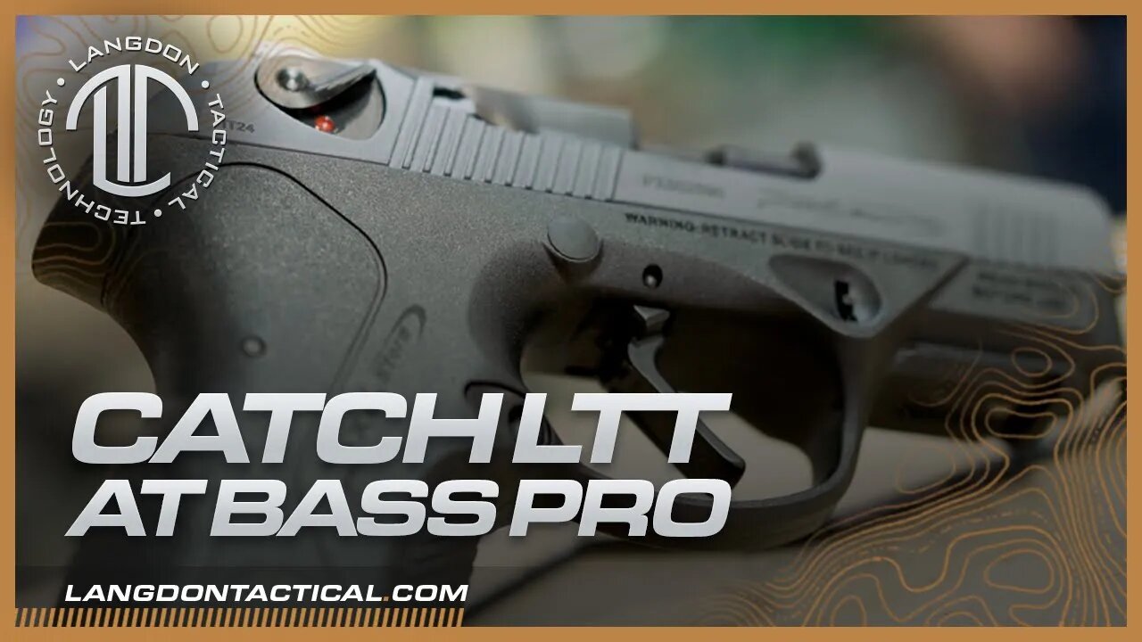 Catch LTT At Bass Pro - LTT PX4 Now Available!