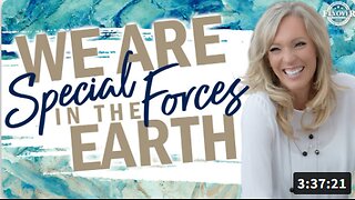 Prophecies | WE ARE THE SPECIAL FORCES IN THE EARTH - The Prophetic Report with Stacy Whited