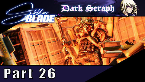 Let's Play, Stellar Blade, Part 26, The Juggernaut