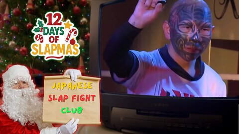 The Fifth Days Of Slapmas - Japanese Slap Fight Club