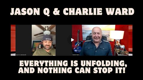 Jason Q & Charlie Ward- Everything Is Unfolding, And Nothing Can Stop It!!! Dec 25