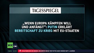 Künstliche Kriegsangst: Putins Aussage sorgt für Hysterie in Europa