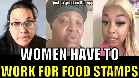 Women CRY because they have to WORK for FOOD STAMPS! Winter is here!