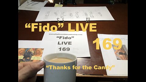 "Fido" LIVE 169: "Thanks for the Candy."