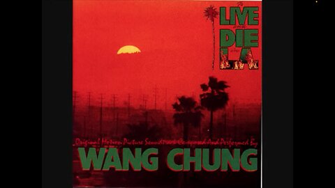 Wang Chung To Live and Die In L.A.