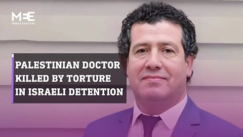 Prominent Palestinian doctor Adnan al-Bursh tortured and killed in Israeli detention