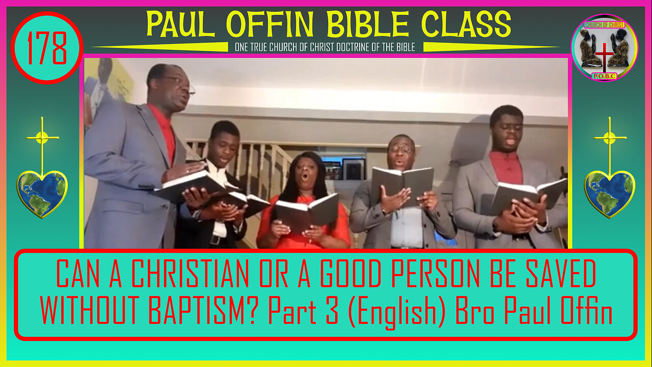 178| CAN A CHRISTIAN OR A GOOD PERSON BE SAVED WITHOUT BAPTISM? Part 3 (English) Bro Paul Offin